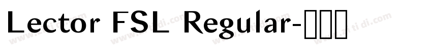 Lector FSL Regular字体转换 Lector FSL Regular字体转换